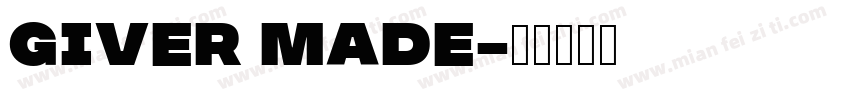 Giver Made字体转换